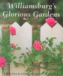 Book cover for Williamsburg's Glorious Gardens