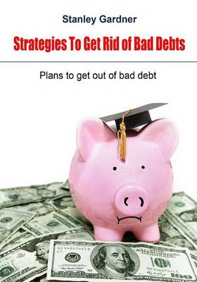 Book cover for Strategies to Get Rid of Bad Debts