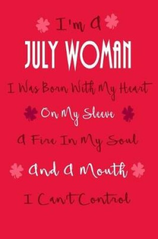 Cover of I'm a July Woman, I Was Born with My Heart on My Sleeve