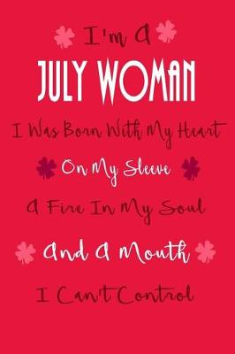 Book cover for I'm a July Woman, I Was Born with My Heart on My Sleeve