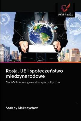 Book cover for Rosja, UE i spoleczeństwo międzynarodowe