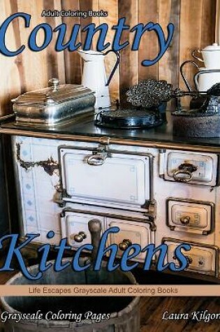 Cover of Adult Coloring Books Country Kitchens