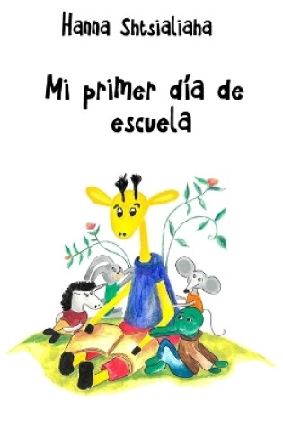 Cover of Mi primer día de escuela