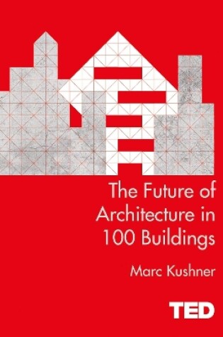 Cover of The Future of Architecture in 100 Buildings