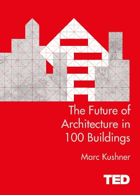 Cover of The Future of Architecture in 100 Buildings