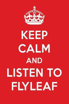 Book cover for Keep Calm and Listen to Flyleaf