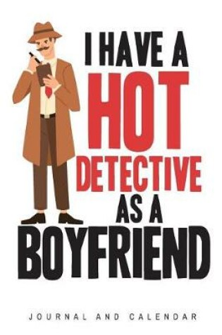 Cover of I Have a Hot Detective as a Boyfriend