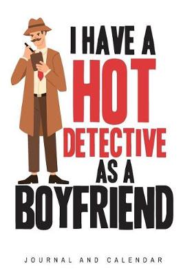 Book cover for I Have a Hot Detective as a Boyfriend