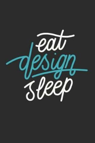 Cover of Eat Design Sleep