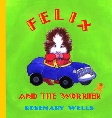 Book cover for Felix And The Worrier