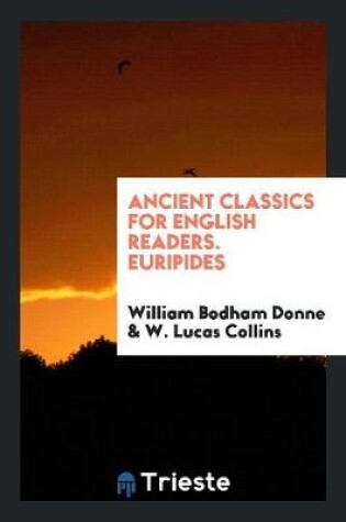 Cover of Ancient Classics for English Readers. Euripides