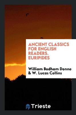 Book cover for Ancient Classics for English Readers. Euripides