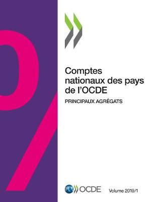Book cover for Comptes Nationaux Des Pays de l'Ocde, Volume 2019 Numéro 1 Principaux Agrégats