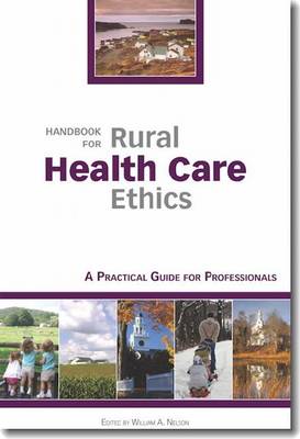 Book cover for Handbook for Rural Health Care Ethics - A Practical Guide for Professionals
