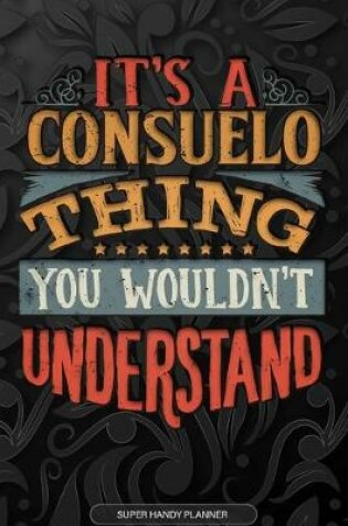 Cover of It's A Consuelo Thing You Wouldn't Understand