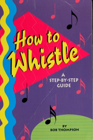 Cover of How to Whistle