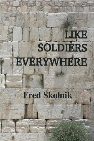 Cover of Like Soldiers Everywhere