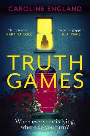 Cover of Truth Games: the gripping, twisty, page-turning tale of one woman’s secret past