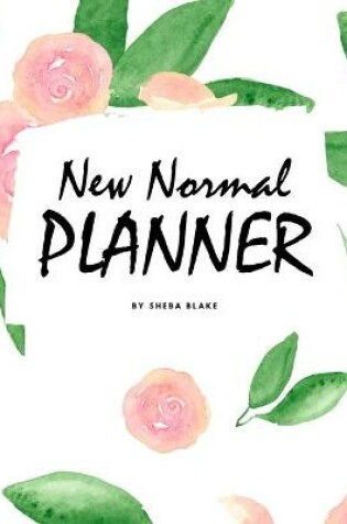 Cover of The 2021 New Normal Planner (8x10 Softcover Planner / Journal / Log Book)