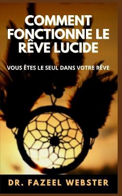 Book cover for Comment Fonctionne Le Rêve Lucide