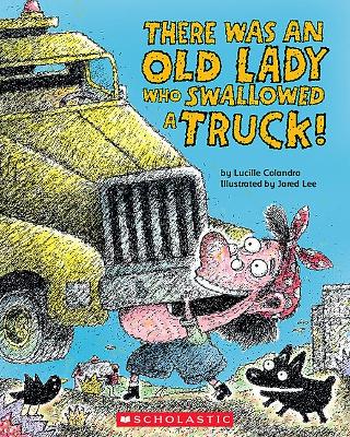Cover of There Was an Old Lady Who Swallowed a Truck