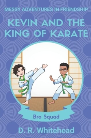 Cover of Kevin and the King of Karate