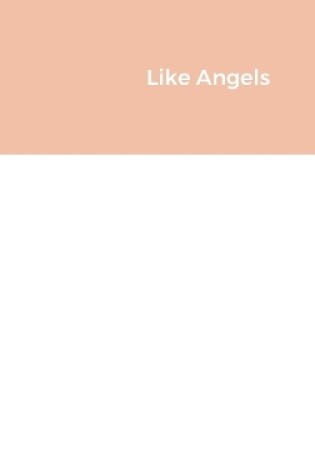Cover of Like Angels