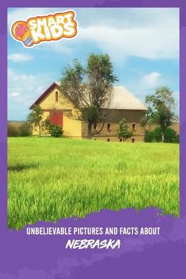 Book cover for Unbelievable Pictures and Facts About Nebraska