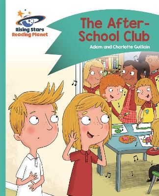 Cover of Reading Planet - The After-School Club - Turquoise: Comet Street Kids