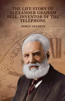 Book cover for The Life Story of Alexander Graham Bell