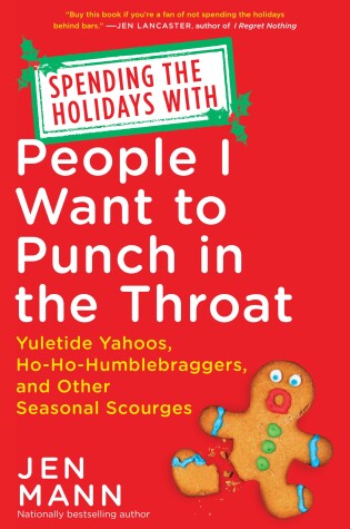Cover of Spending the Holidays with People I Want to Punch in the Throat