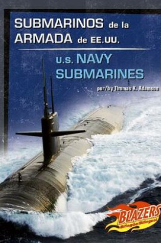 Cover of Submarinos de la Armada de Ee.Uu./U.S. Navy Submarines