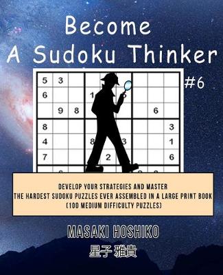 Book cover for Become A Sudoku Thinker #6