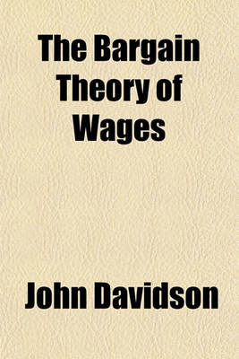 Book cover for The Bargain Theory of Wages