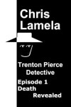 Book cover for Trenton Pierce Detective, Death Revealed