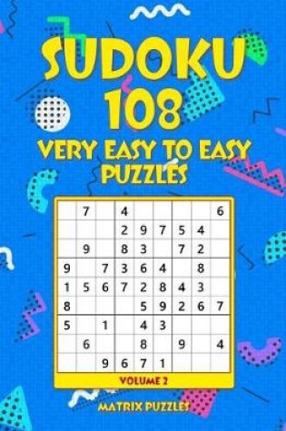 Cover of Sudoku 108 Very Easy to Easy Puzzles