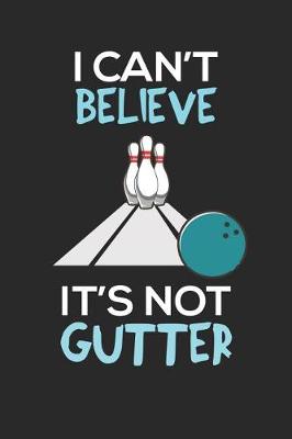 Book cover for I Can't Believe It's Not Gutter