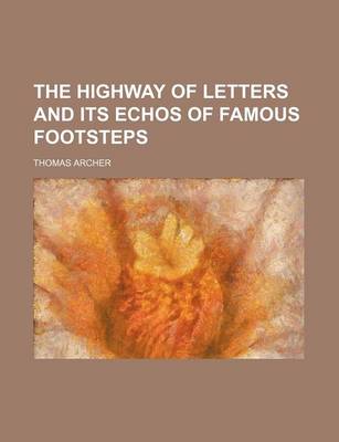 Book cover for The Highway of Letters and Its Echos of Famous Footsteps