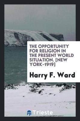 Book cover for The Opportunity for Religion in the Present World Situation