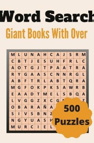 Cover of Giant Word Search Books With Over 500 Puzzles