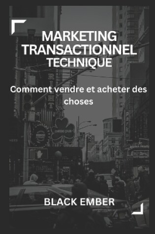 Cover of Marketing Transactionnel Technique