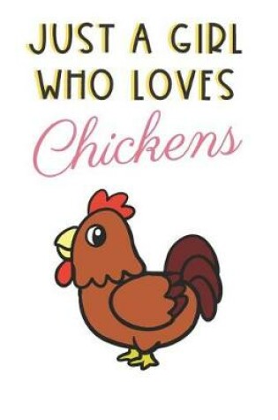 Cover of Just A Girl Who Loves Chickens