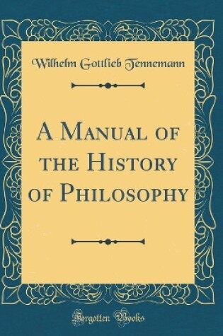 Cover of A Manual of the History of Philosophy (Classic Reprint)