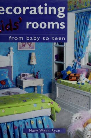 Cover of Decorating Kids' Rooms