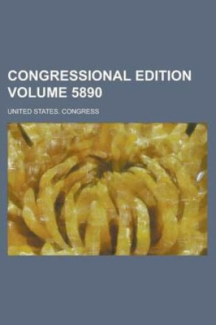 Cover of Congressional Edition Volume 5890