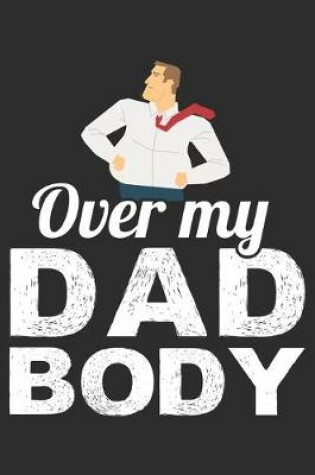 Cover of Over My Dad Body