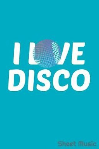 Cover of I Love Disco Sheet Music