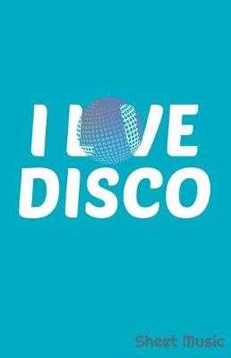 Book cover for I Love Disco Sheet Music