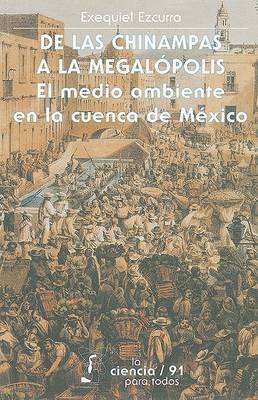 Book cover for de las Chinampas a la Megalopolis