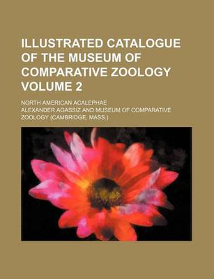 Book cover for Illustrated Catalogue of the Museum of Comparative Zoology Volume 2; North American Acalephae